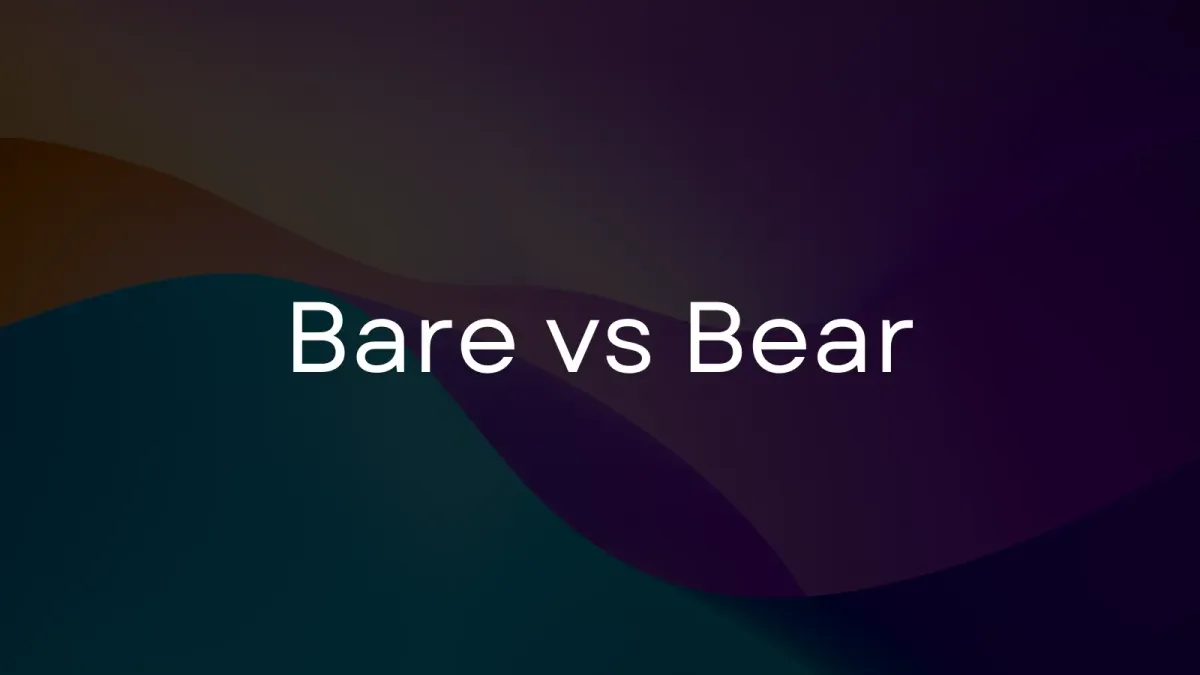 Bear vs. Bare: A simple guide to knowing the difference